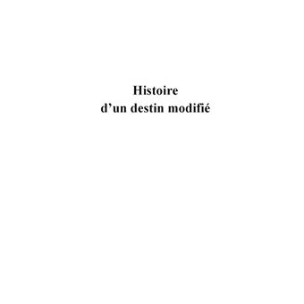 Histoire d'un destin modifié