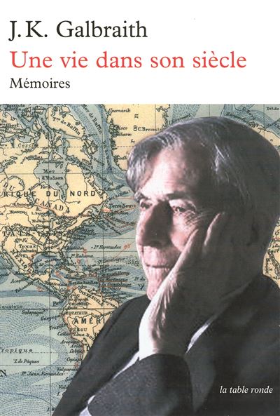 Une vie dans son siècle - John Kenneth Galbraith - Poche