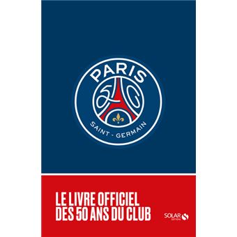 Les 50 ans du Paris Saint-Germain