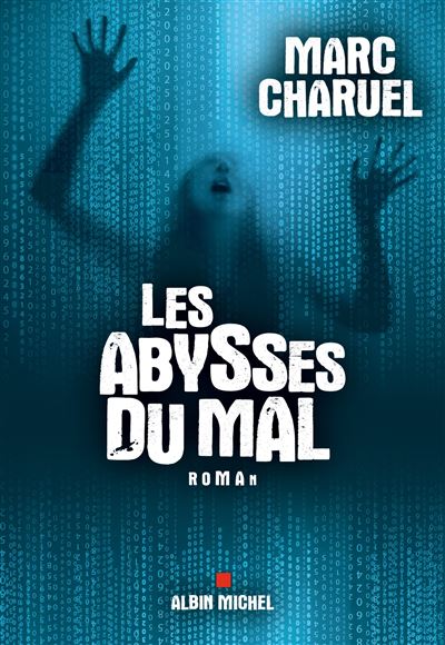 Les Abysses du mal - Marc Charuel - broché