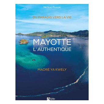 Mayotte l'authentique