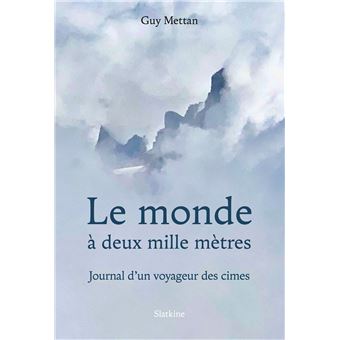 Le monde à deux mille mètres