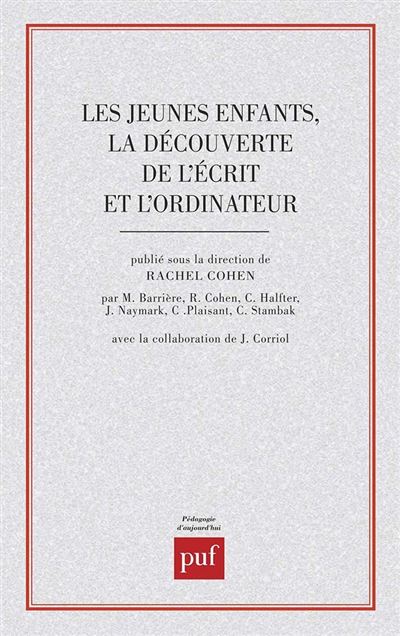 Jeunes enfants découv.écrit & ordin. - Rachel Cohen - (donnée non spécifiée)