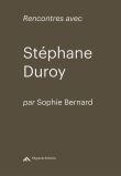 Rencontre avec Stéphane Duroy