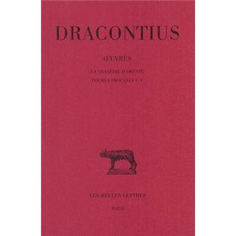 Œuvres. Tome III : La Tragédie d'Oreste - Poèmes profanes I-V