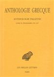 Anthologie grecque. Tome VIII: Anthologie palatine, Livre IX, Épigrammes 359-827