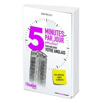 5 minutes par jour (pas plus) pour améliorer votre anglais