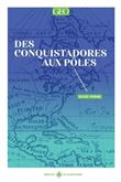 Des conquistadores aux pôles