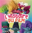 Les Trolls 3 - Histoire reliée cartonnée
