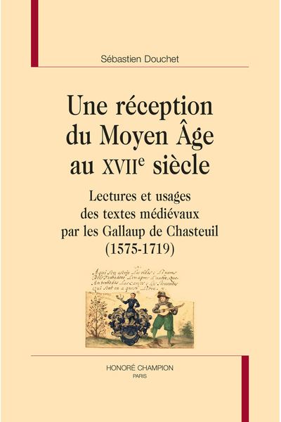 Une réception du Moyen Âge au XVIIème siècle