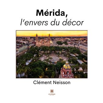 Mérida, l'envers du décor