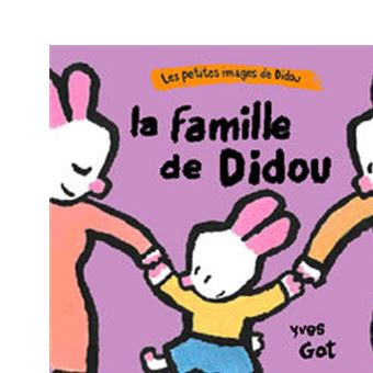 Didou La Famille De Didou Yves Got Cartonne Achat Livre Fnac