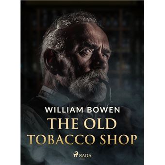 The Old Tobacco Shop - ebook (ePub) - William Bowen - Achat ebook