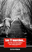 Les 77 marches, une par jour seulement, mais sans jamais renoncer !