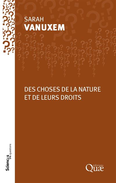 Des choses de la nature et de leurs droits - Sarah Vanuxem - broché