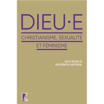 Dieu.e - christianisme, sexualité et féminisme