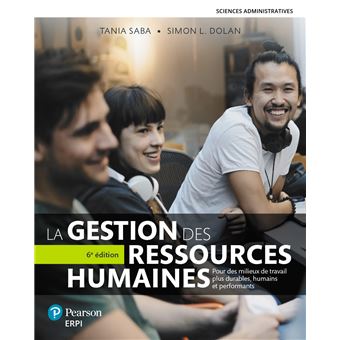 La gestion des ressources humaines 6e Ed