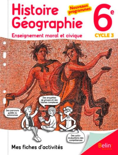 Histoire Géographie EMC 6e 2017 Mes fiches d'activités