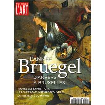 Dossier de l'Art N°271 Bruxelles 2019 : l'année Bruegel - juillet/août 2019