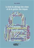 Le droit du pilotage des crises et de la gestion des risques