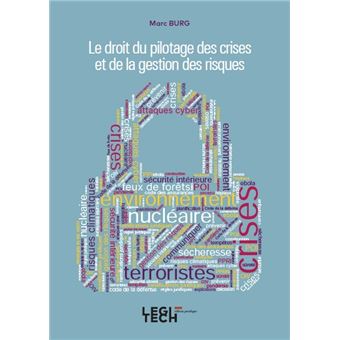 Le droit du pilotage des crises et de la gestion des risques
