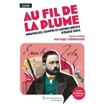 Au fil de la plume - nouvelles, contes et autres récits d'Émile Zola