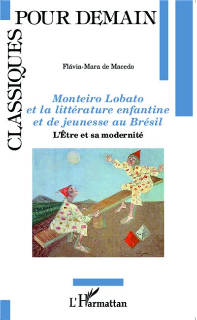 Monteiro Lobato et la littérature enfantine et de jeunesse au Brésil - Flavia-Mara de Macedo - broché