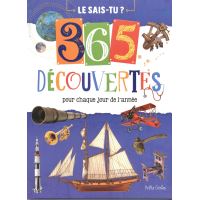 Le sais-tu ? 365 découvertes pour chaque jour de l'année