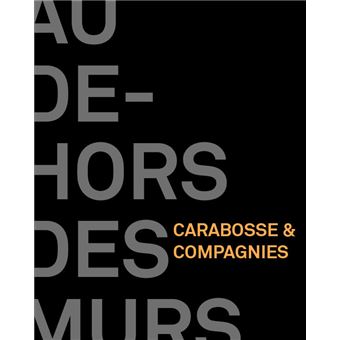 Au dehors des murs : Carabosse et compagnies