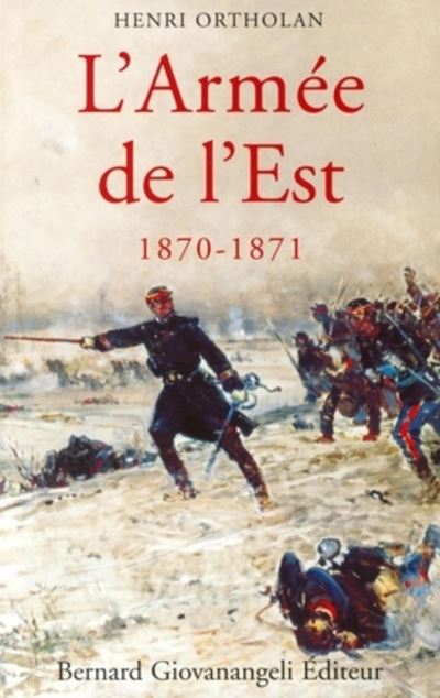 L'armée de l'est : 1870-1871
