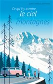 Ce qu'il y a entre le ciel et les montagnes