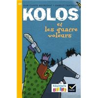 Ribambelle CE1 série jaune éd. 2016 - Kolos et les quatre voleurs - Album 1
