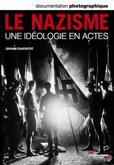 Le nazisme : une idéologie en actes