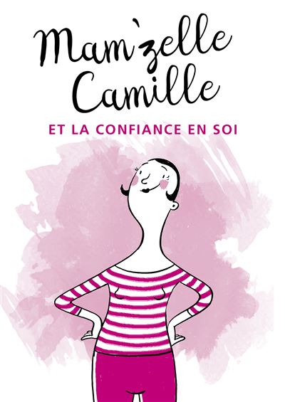 Mam'zelle camille et la confiance en soi