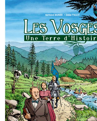 Les Vosges, une terre d'histoire