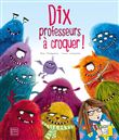 Dix professeurs à croquer !