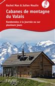Cabanes de montagne du Valais - Randonnées à la journée ou sur plusieurs jours