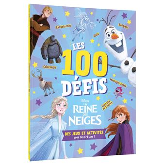 LA REINE DES NEIGES - Les 100 défis - Des jeux et activités pour les 6-8 ans