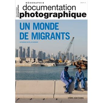 Un monde de migrants - Documentation photographique - 2019