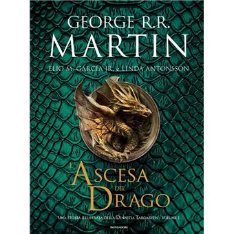 L'ascesa del drago - George R.R. Martin, Elio M. García Jr., Linda  Antonsson