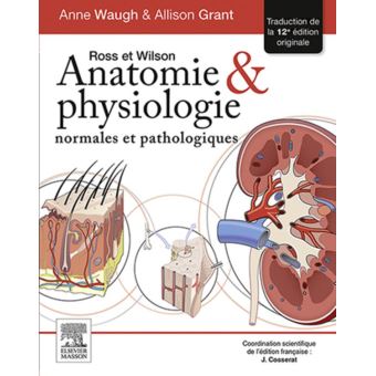 Ross Et Wilson. Anatomie Et Physiologie Normales Et Pathologiques ...