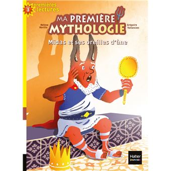Ma première mythologie - Midas et ses oreilles d'âne CP/CE1 6/7 ans