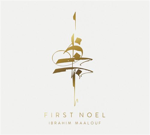 first noel - ibrahim maalouf - fnac