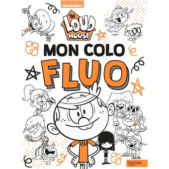 Bienvenue chez les Loud -  Mon colo fluo