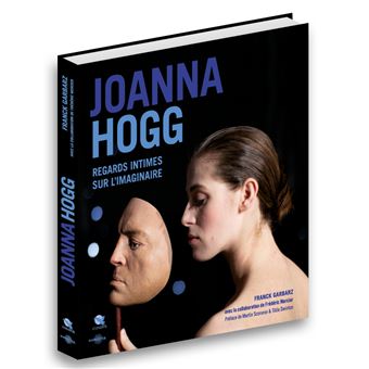 Joanna Hogg, regards Intimes sur l’Imaginaire