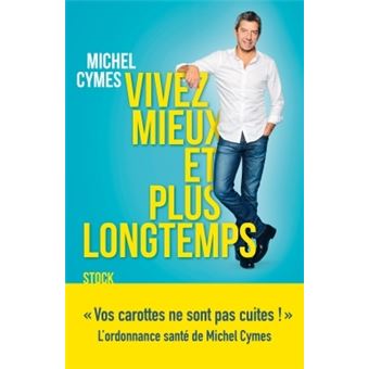 (2016) Michel Cymes - Vivez mieux et plus longtemps
