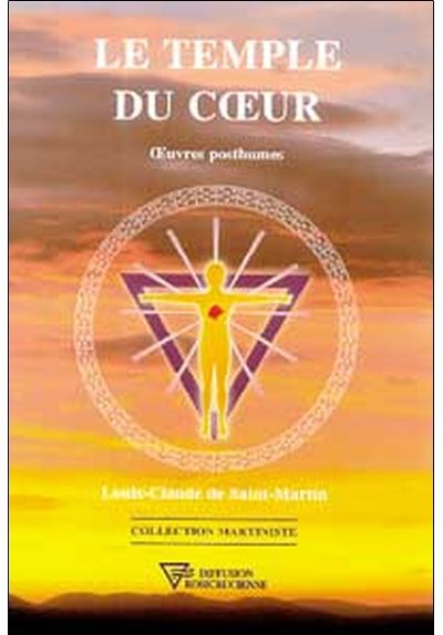Le Temple du coeur - Oeuvres posthumes