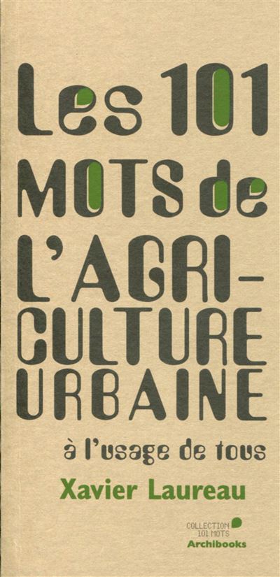 101 mots de l'agriculture urbaine