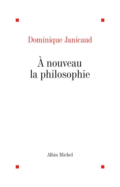 A NOUVEAU LA PHILOSOPHIE