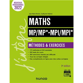 Maths Méthodes et Exercices MP/MP*- MPI/MPI*